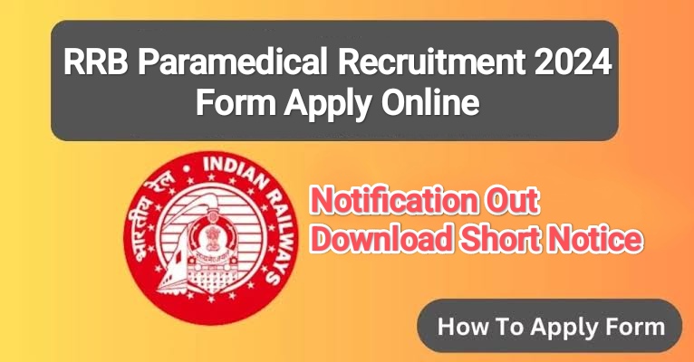 RRB Paramedical Recruitment 2024 Form Apply Online : Notification Out Download Short Notice